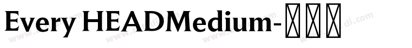 Every HEADMedium字体转换